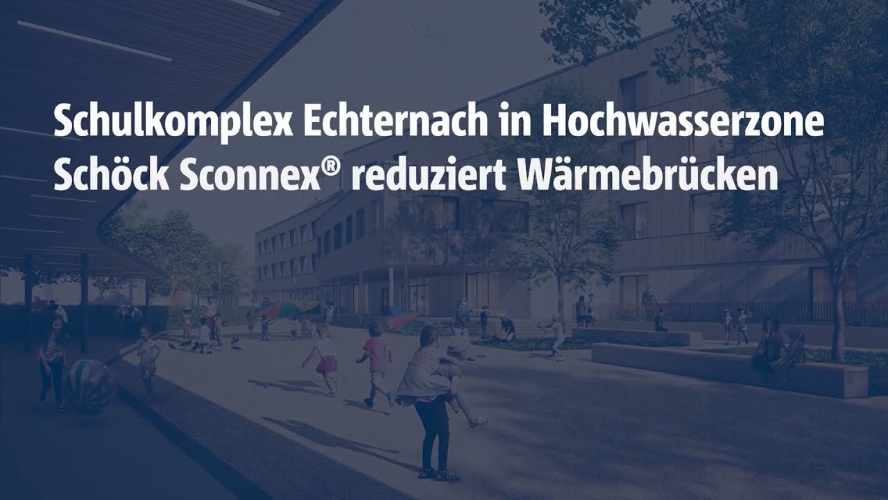 Schulkomplex Echternach (LUX) Referenz Sconnex® Typ W